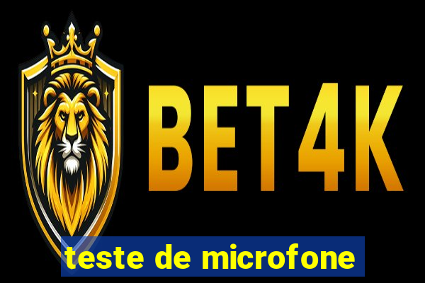 teste de microfone